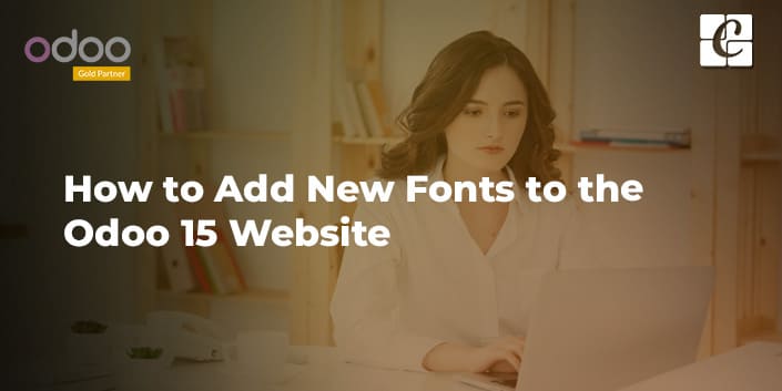 how-to-add-new-fonts-to-the-odoo-15-website.jpg