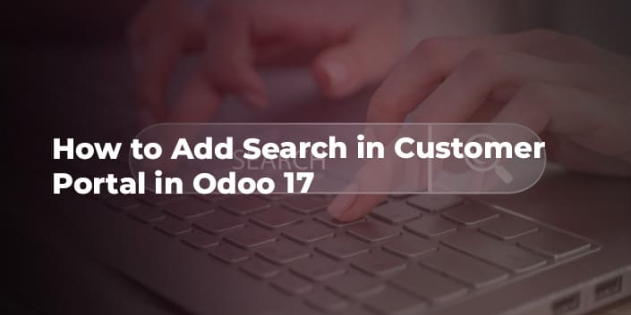 how-to-add-search-in-customer-portal-in-odoo-17.jpg