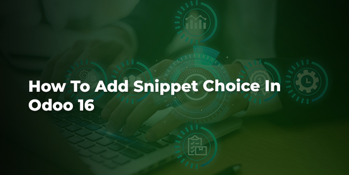how-to-add-snippet-choice-in-odoo-16.jpg