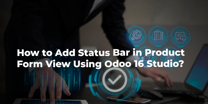 how-to-add-status-bar-in-product-form-view-using-odoo-16-studio.jpg