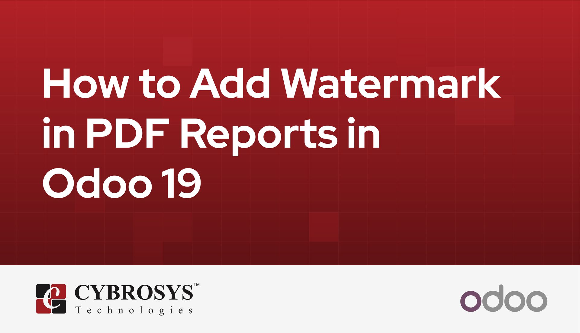 How to Add Watermark in PDF Reports in Odoo 19