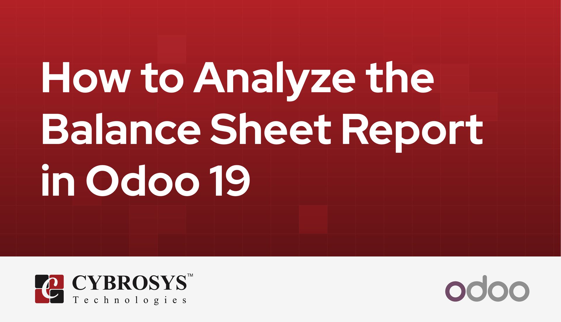 how-to-analyze-the-balance-sheet-report-in-odoo-19.jpg