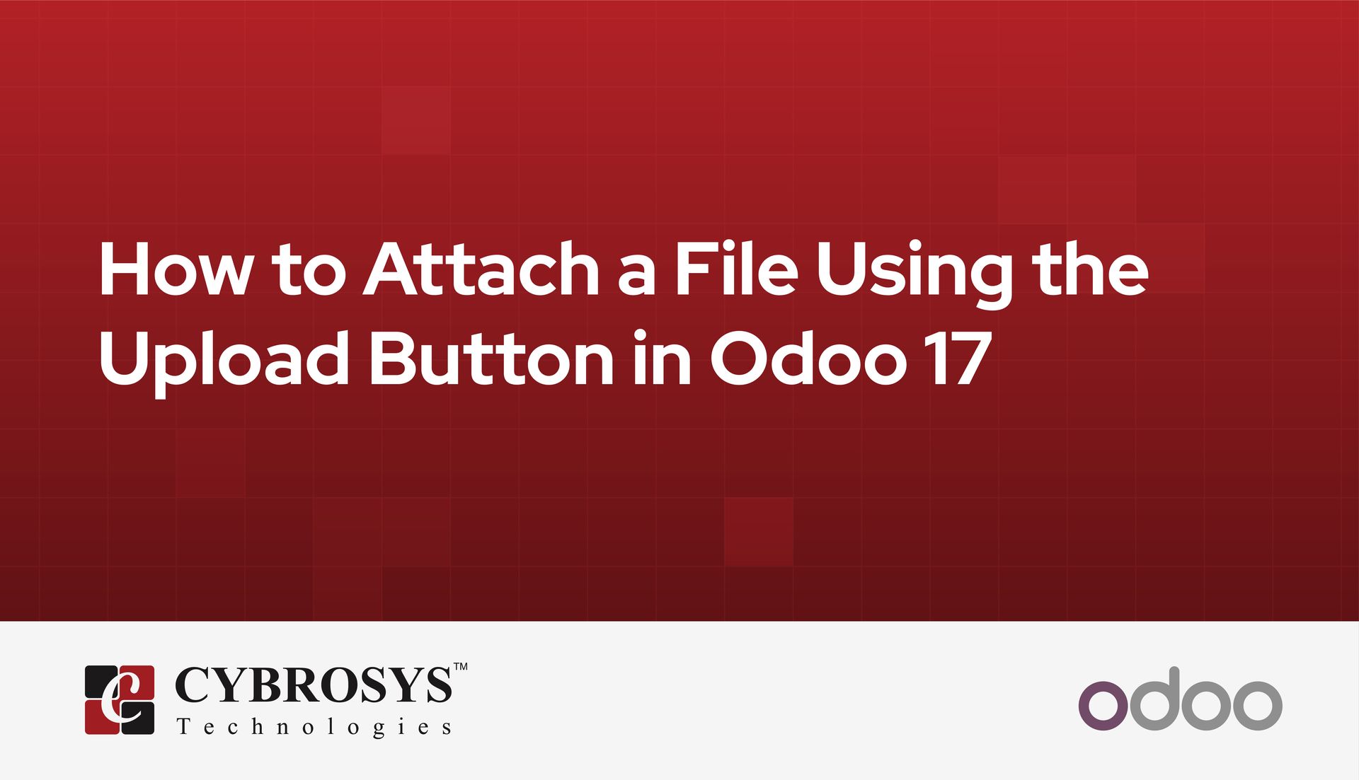 how-to-attach-a-file-using-the-upload-button-in-odoo-17.jpg