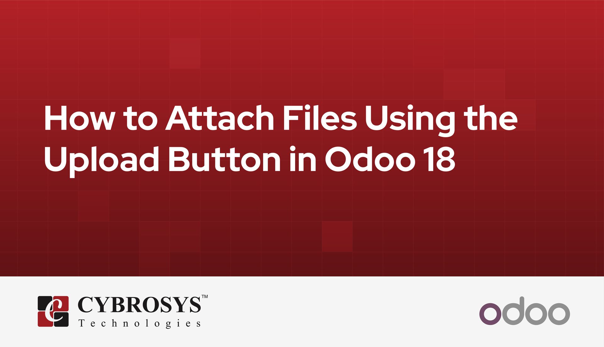 how-to-attach-files-using-the-upload-button-in-odoo-18.jpg