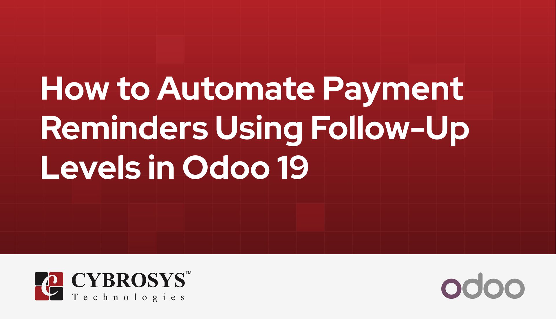 how-to-automate-payment-reminders-using-follow-up-levels-in-odoo-19.jpg