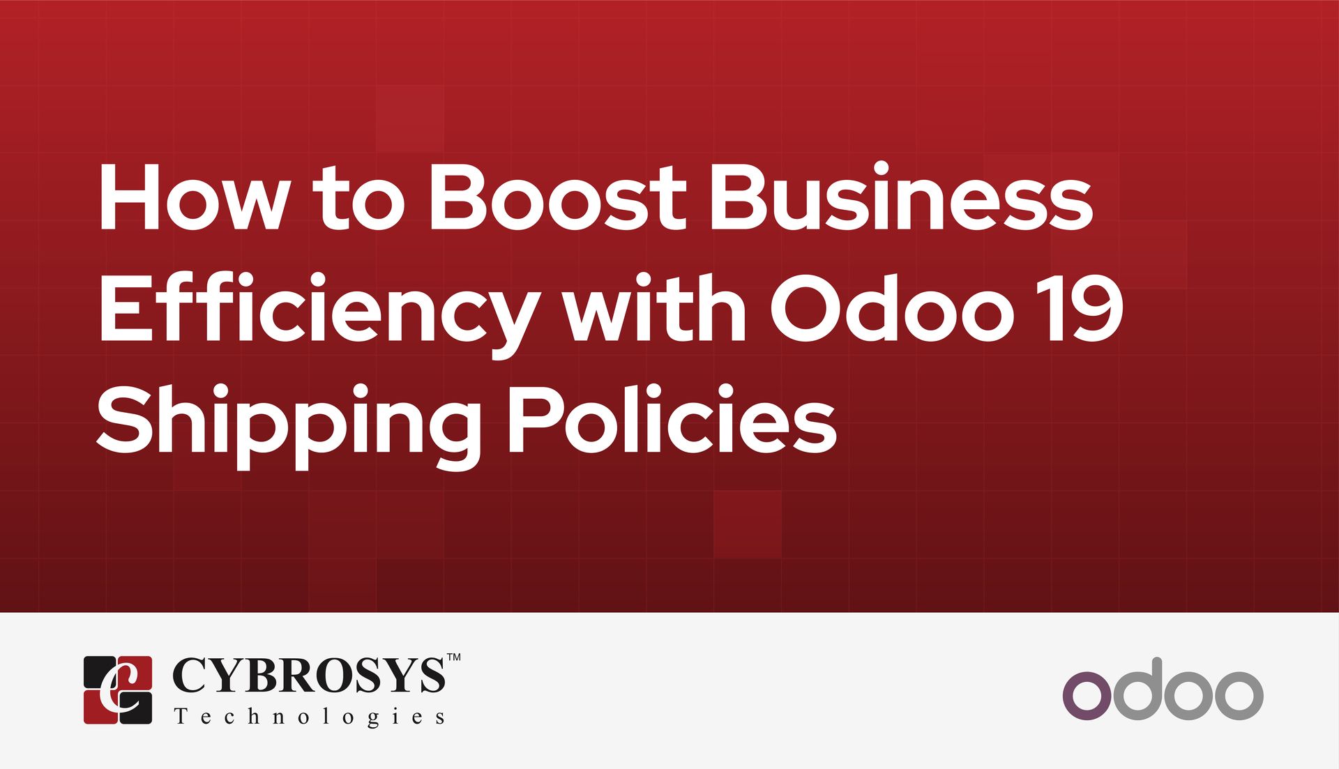 how-to-boost-business-efficiency-with-odoo-19-shipping-policies.jpg