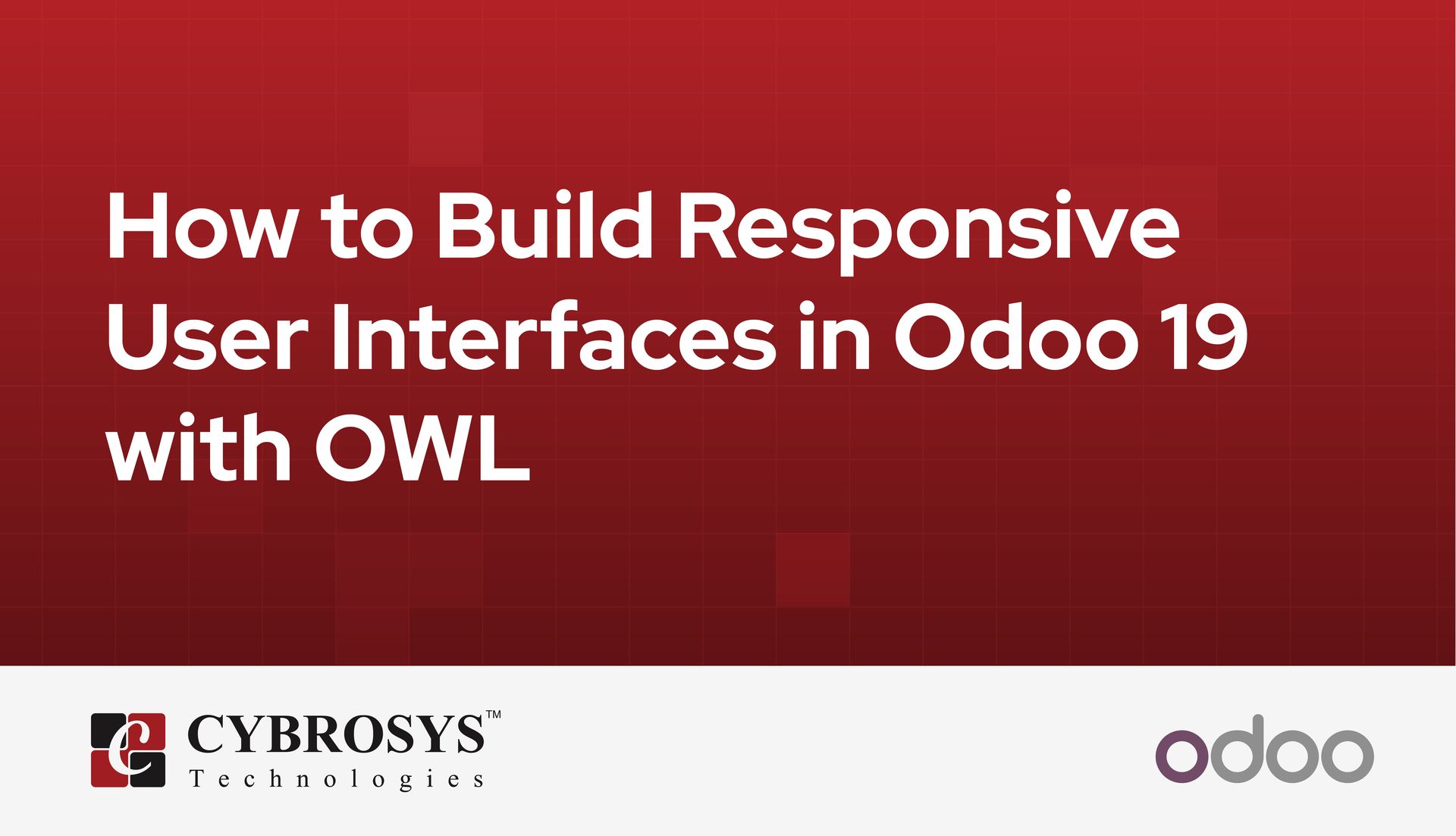 how-to-build-responsive-user-interfaces-in-odoo-19-with-owl.jpg