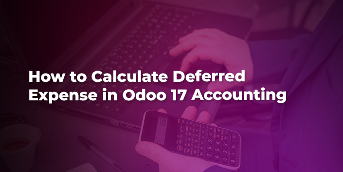 how-to-calculate-deferred-expense-in-odoo-17-accounting.jpg