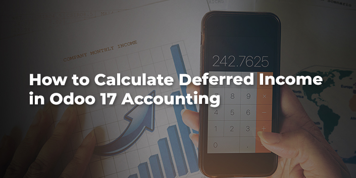 how-to-calculate-deferred-income-in-odoo-17-accounting.jpg