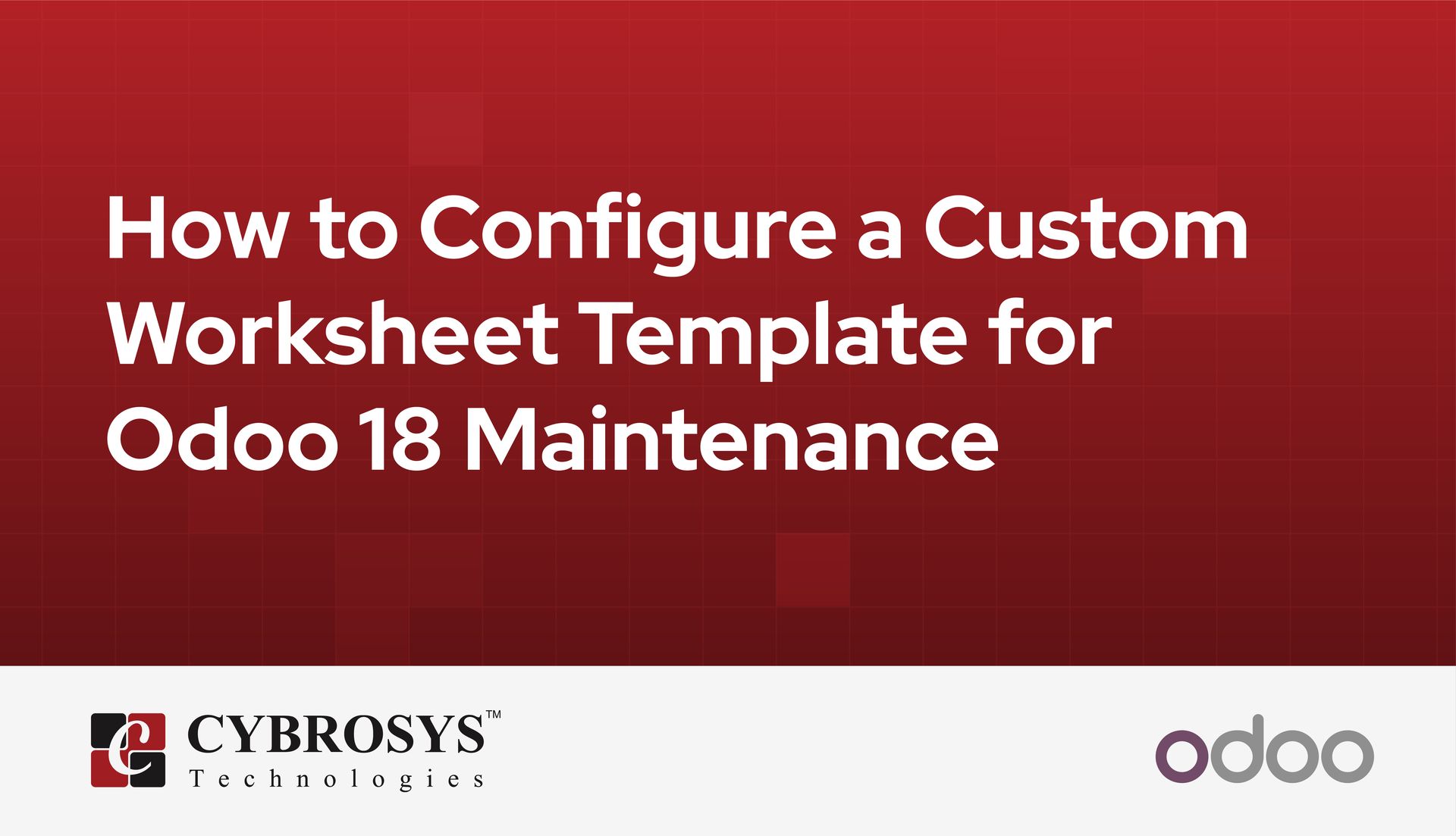 how-to-configure-a-custom-worksheet-template-for-odoo-18-maintenance.jpg