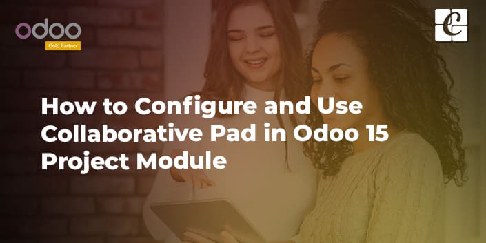 how-to-configure-and-use-collaborative-pad-in-odoo-15-project.jpg