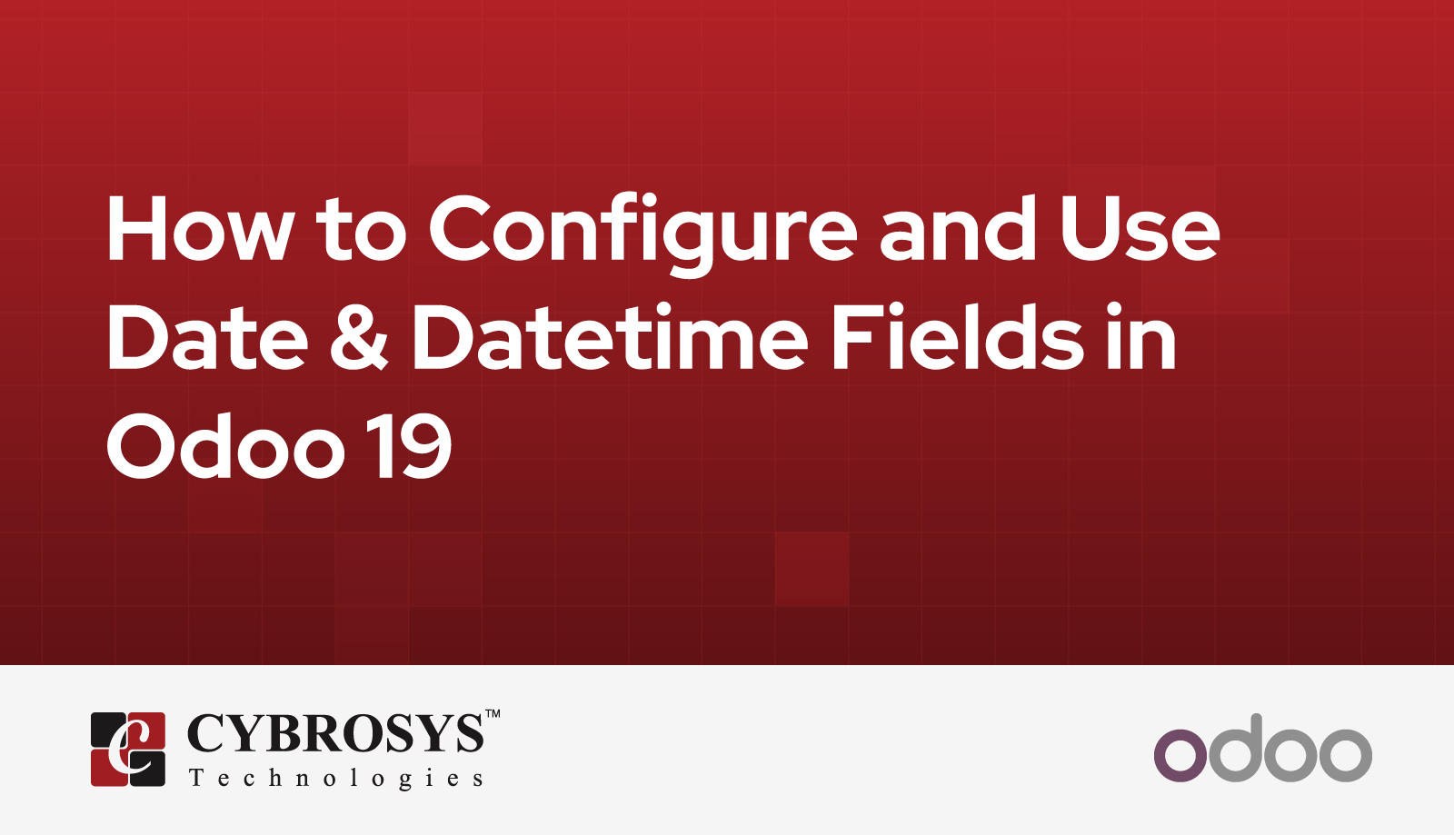 how-to-configure-and-use-date-and-datetime-fields-in-odoo-19.jpg