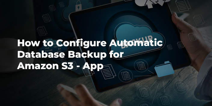 how-to-configure-automatic-database-backup-for-amazon-s3-app.jpg