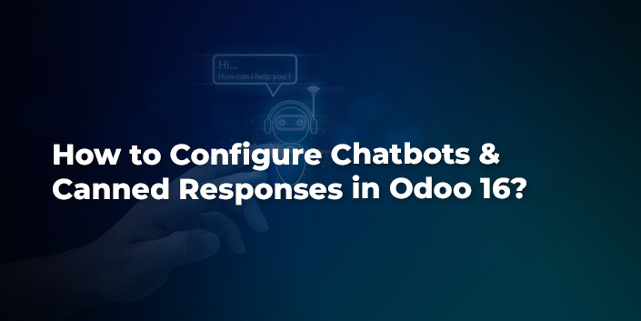 how-to-configure-chatbots-and-canned-responses-in-odoo-16.jpg