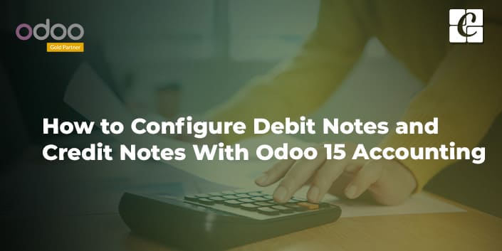 how-to-configure-debit-and-credit-notes-with-odoo-15-accounting.jpg