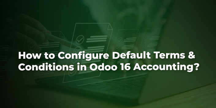 how-to-configure-default-terms-and-conditions-in-odoo-16-accounting.jpg