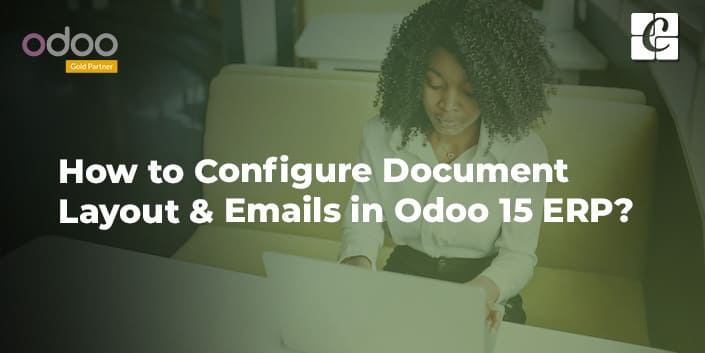 how-to-configure-document-layout-emails-in-odoo-15-erp.jpg