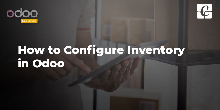 how-to-configure-inventory-in-odoo.jpg