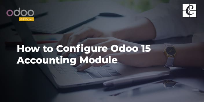 how-to-configure-odoo-15-accounting-module.jpg