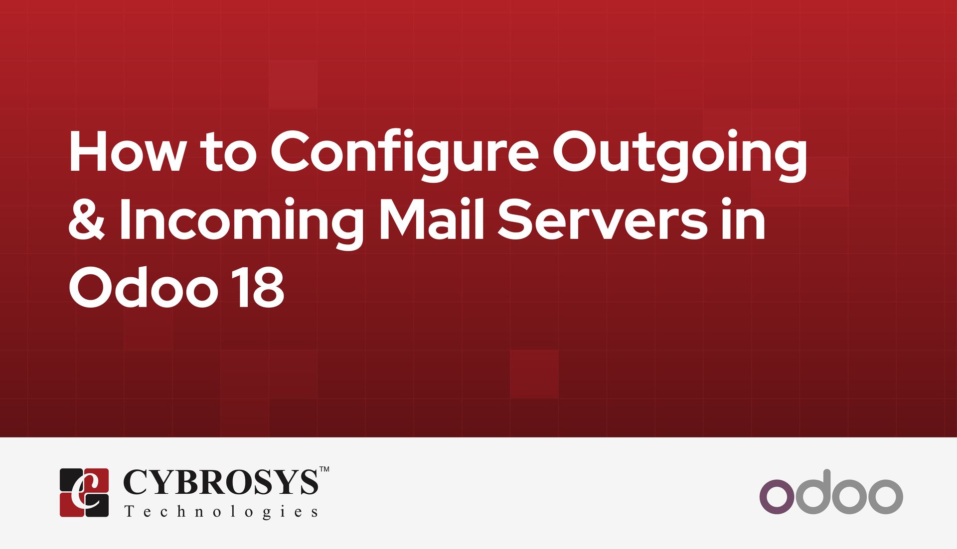 how-to-configure-outgoing-and-incoming-mail-servers-in-odoo-18.jpg