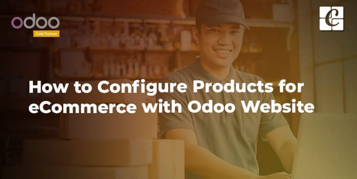 how-to-configure-products-for-ecommerce-with-odoo-website.jpg