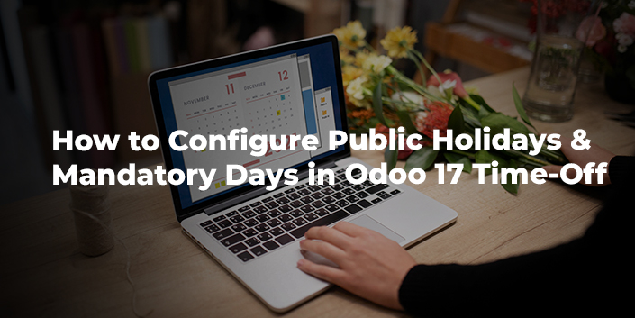 how-to-configure-public-holidays-and-mandatory-days-in-odoo-17-time-off.jpg