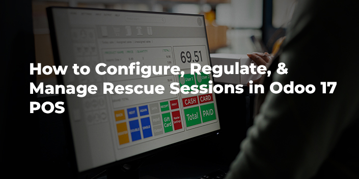 how-to-configure-regulate-and-manage-rescue-sessions-in-odoo-17-pos.jpg