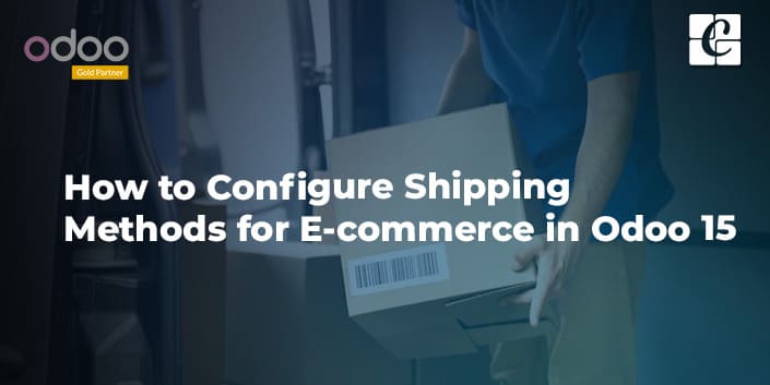 how-to-configure-shipping-methods-for-e-commerce-in-odoo-15.jpg