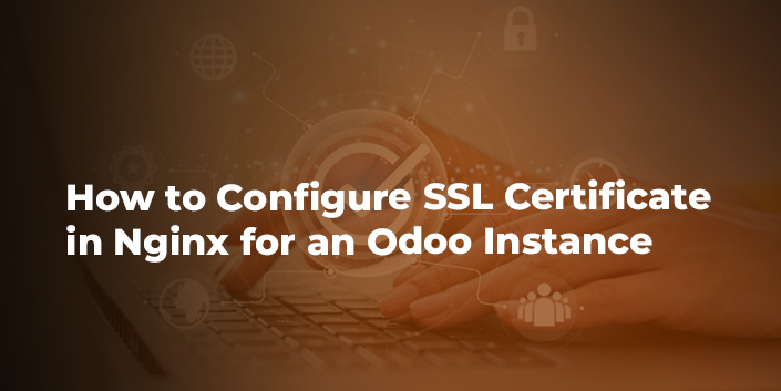 how-to-configure-ssl-certificate-in-nginx-for-an-odoo-instance.jpg