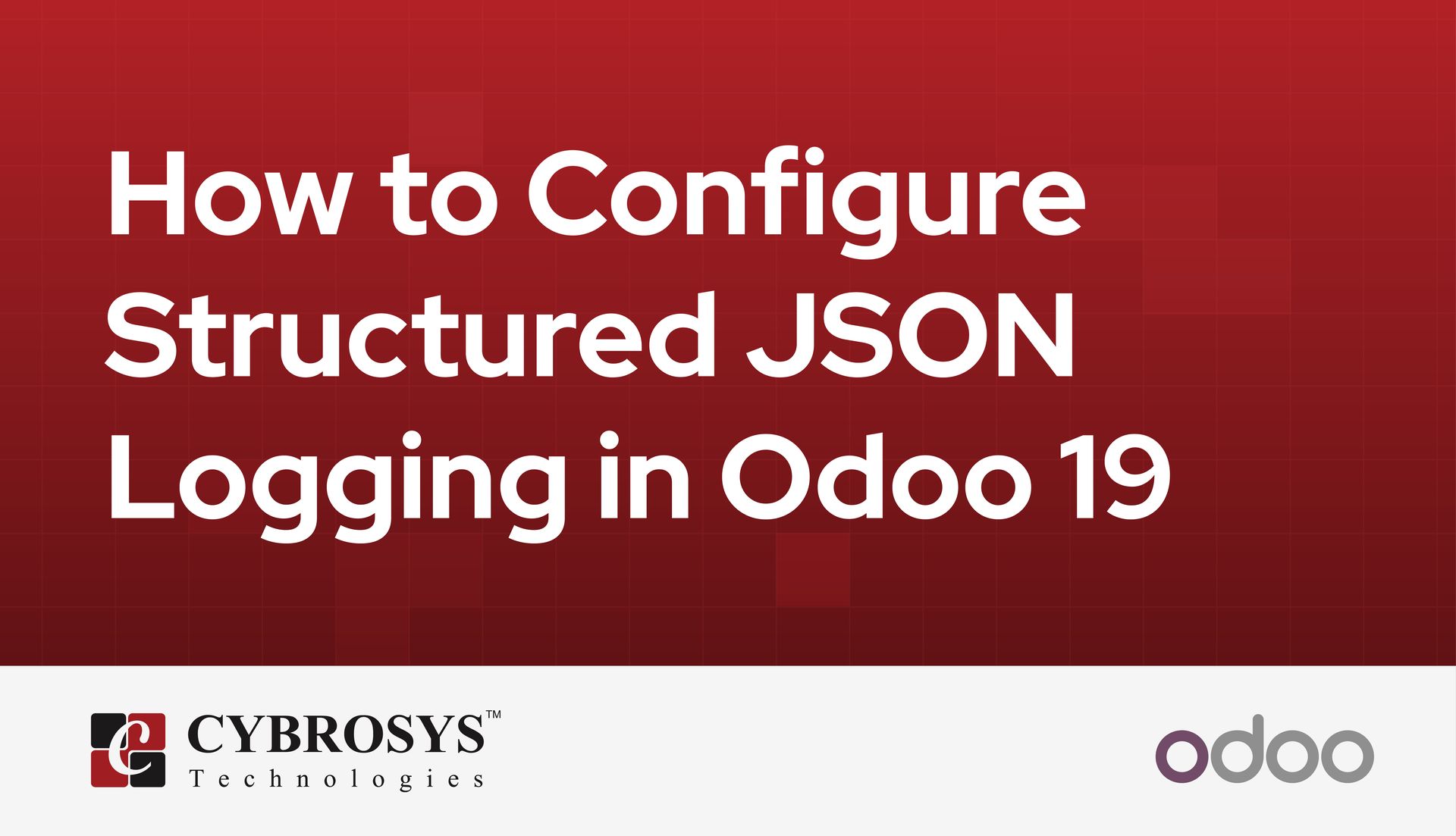 how-to-configure-structured-json-logging-in-odoo-19.jpg