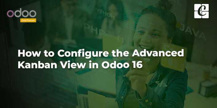 how-to-configure-the-advanced-kanban-view-in-odoo-16.jpg
