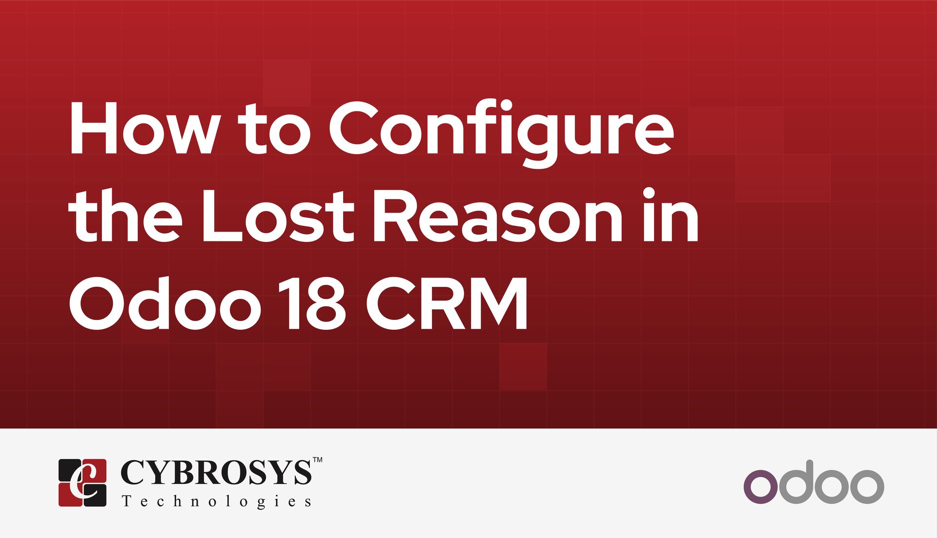 how-to-configure-the-lost-reason-in-odoo-18-crm.jpg
