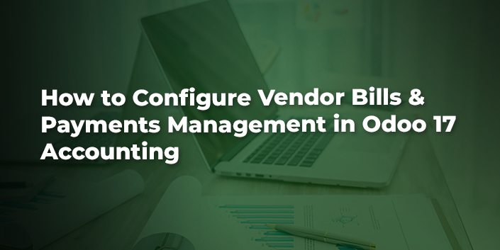 how-to-configure-vendor-bills-and-payments-management-in-odoo-17-accounting.jpg