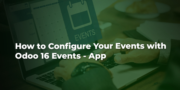how-to-configure-your-events-with-odoo-16-events-app.jpg