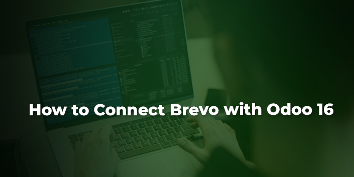 how-to-connect-brevo-with-odoo-16.jpg