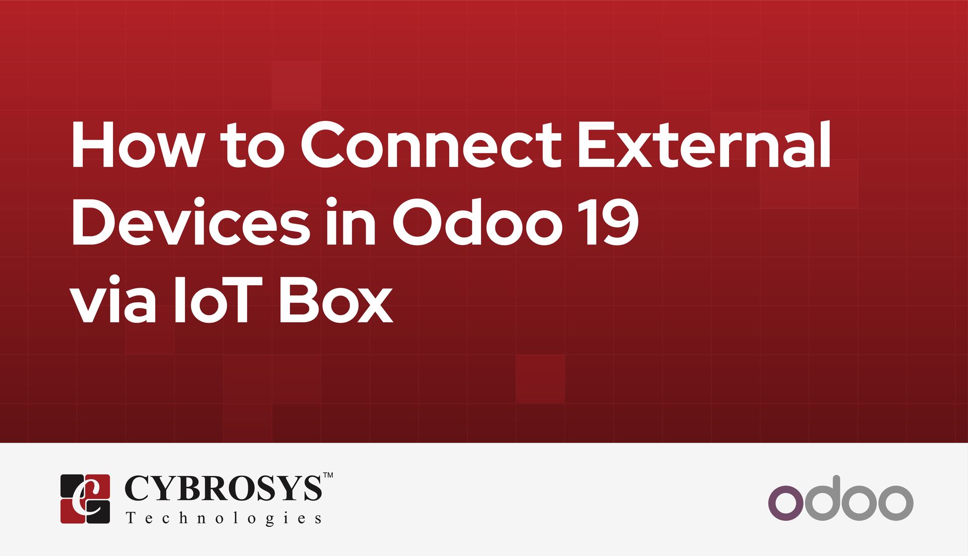 how-to-connect-external-devices-in-odoo-19-via-iot-box.jpg