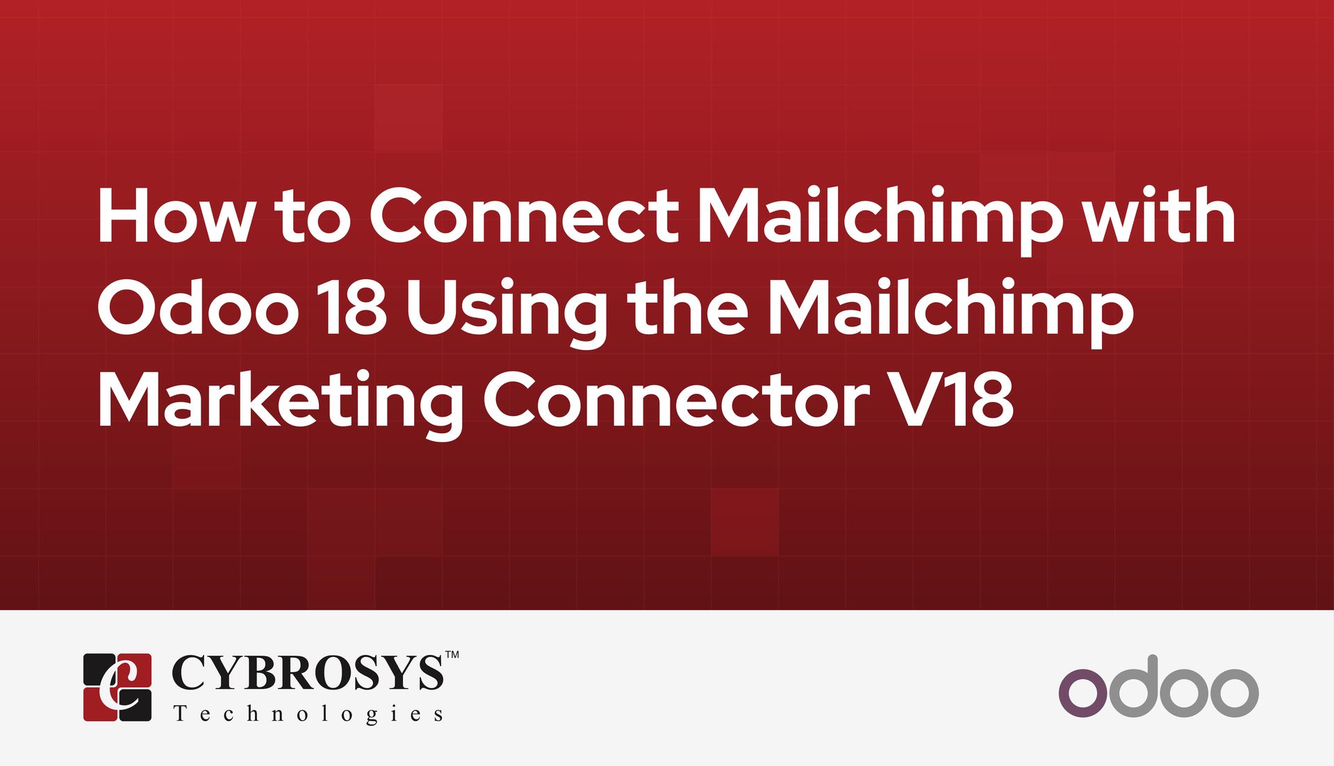 how-to-connect-mailchimp-with-odoo-18-using-the-mailchimp-marketing-connector-v18.jpg