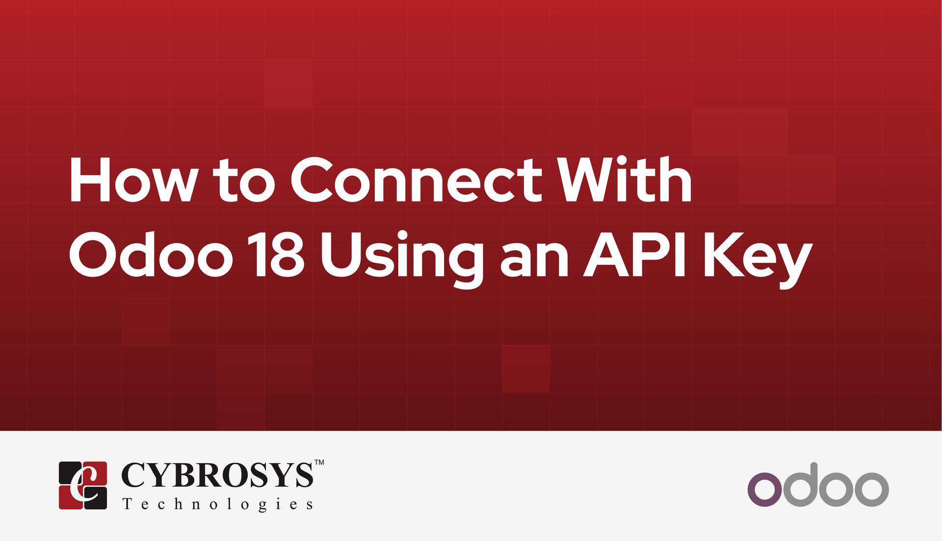 how-to-connect-with-odoo-18-using-an-api-key.jpg