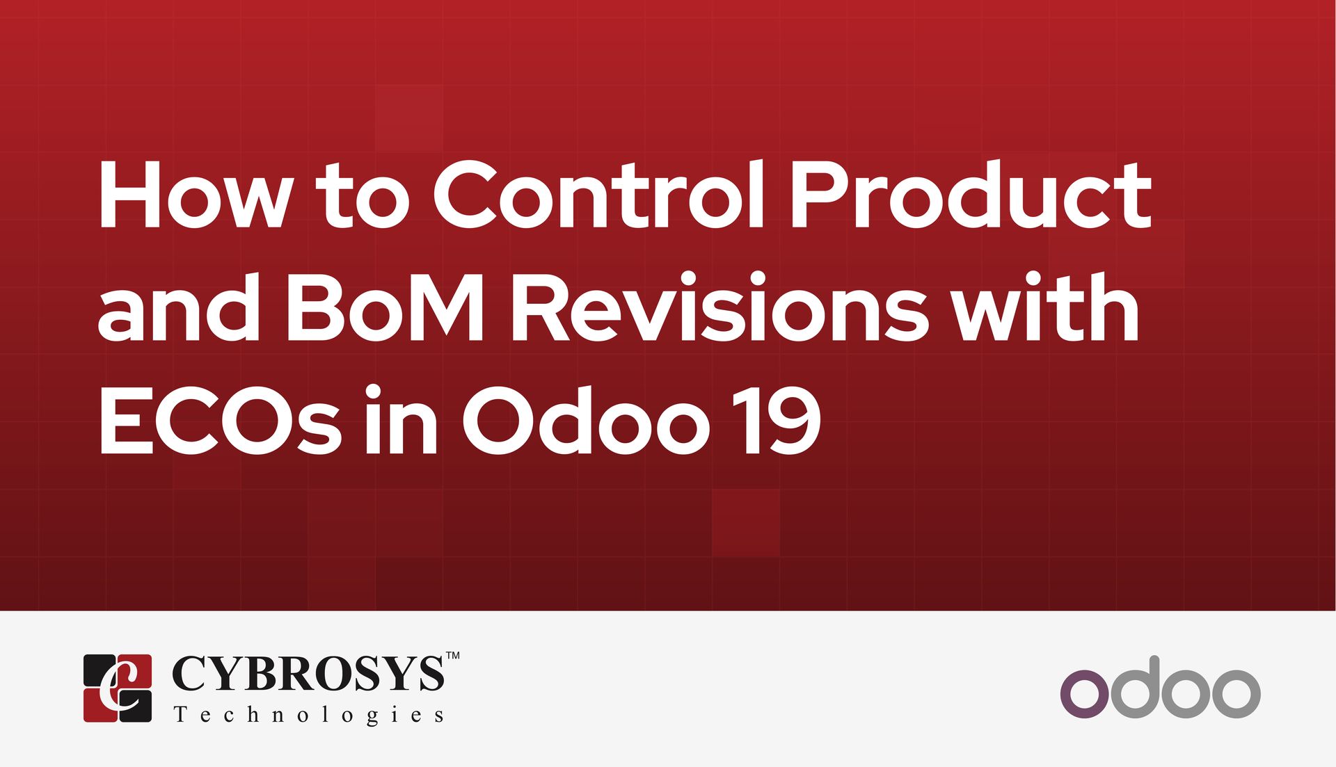 how-to-control-product-and-bom-revisions-with-ecos-in-odoo-19.jpg