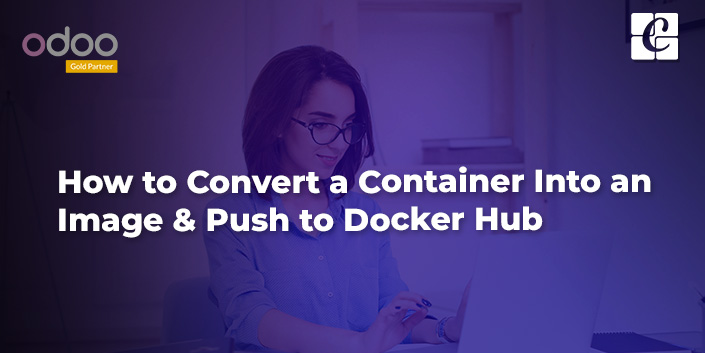 how-to-convert-a-container-into-an-image-push-to-docker-hub.jpg