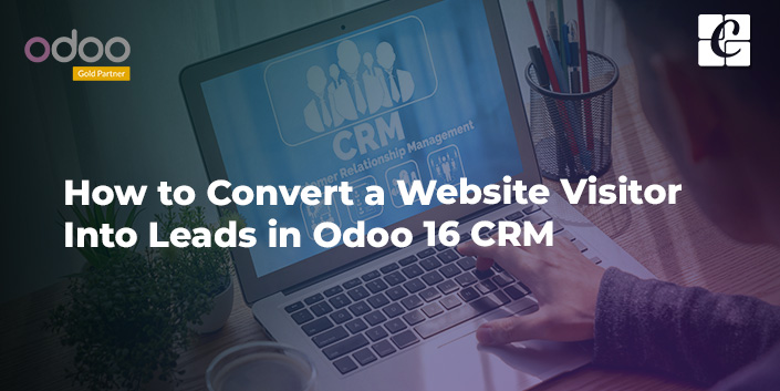 how-to-convert-a-website-visitor-into-leads-in-odoo-16-crm.jpg