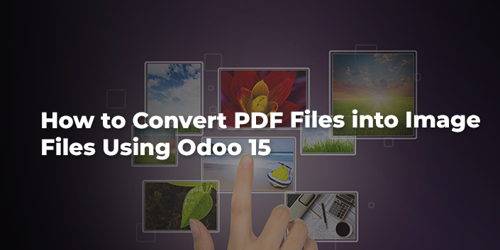 how-to-convert-pdf-files-into-image-files-using-odoo-15.jpg