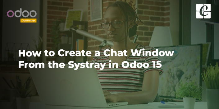 how-to-create-a-chat-window-from-the-systray-in-odoo-15.jpg