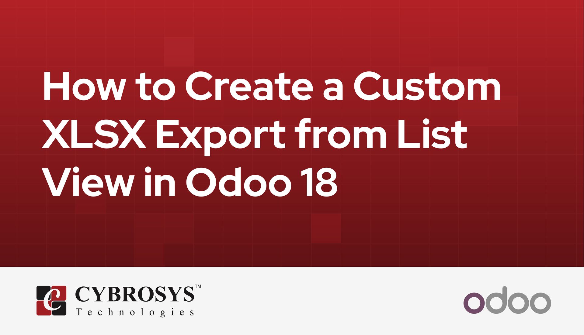 how-to-create-a-custom-xlsx-export-from-list-view-in-odoo-18.jpg