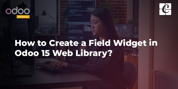 how-to-create-a-field-widget-in-odoo-15-web-library-owl.jpg