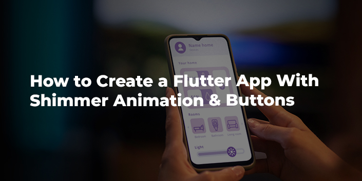 how-to-create-a-flutter-app-with-shimmer-animation-and-buttons.jpg