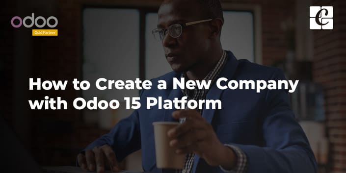 how-to-create-a-new-company-with-odoo-15-platform.jpg