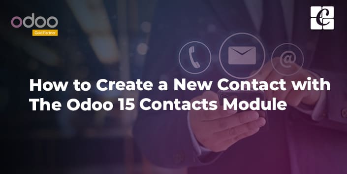 how-to-create-a-new-contact-with-the-odoo-15-contacts-module.jpg