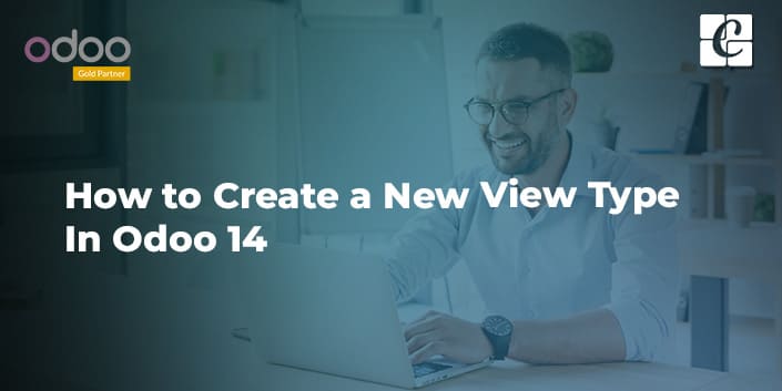 how-to-create-a-new-view-type-in-odoo-14.jpg