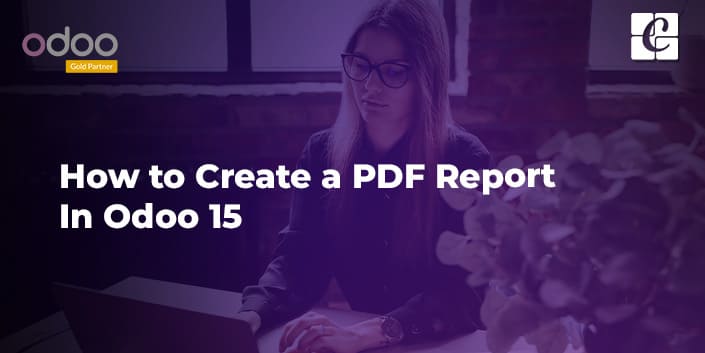 how-to-create-a-pdf-report-in-odoo-15.jpg